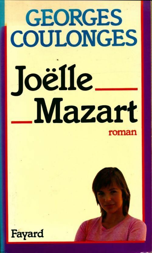 Joëlle Mazart - Georges Coulonges - Livre