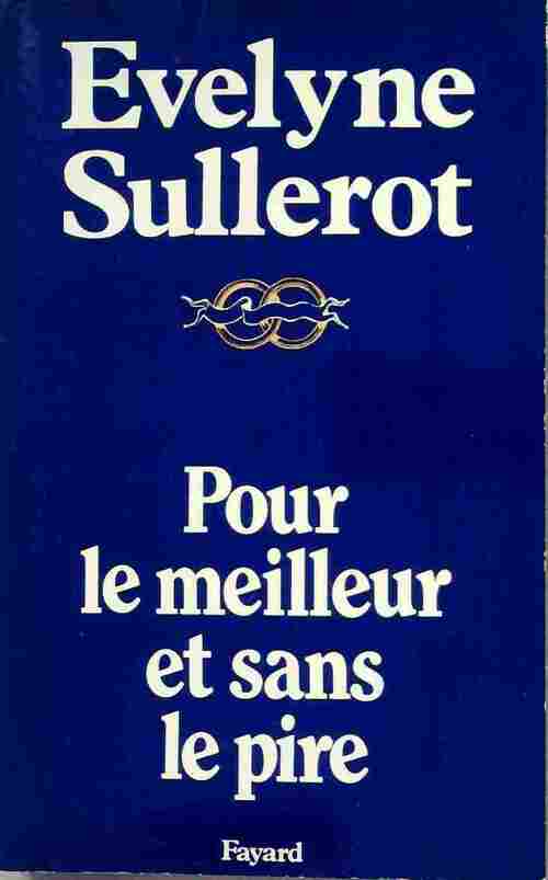 Pour le meilleur et sans le pire - Evelyne Sullerot - Livre