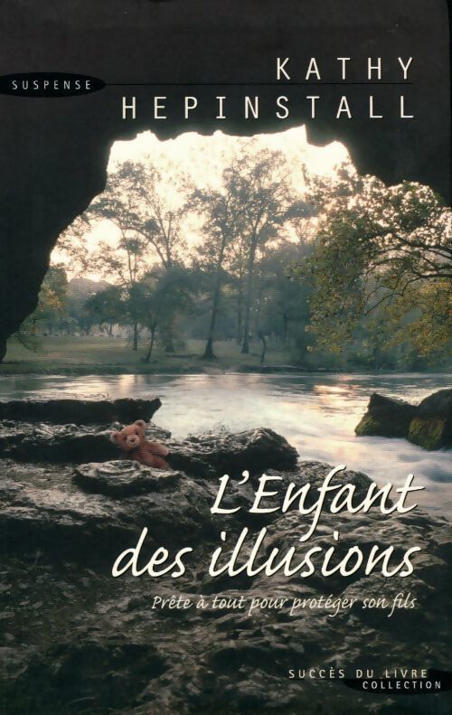 L'enfant des illusions - Kathy Hepinstall - Livre