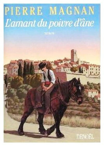 L'amant du poivre d'âne - Pierre Magnan - Livre