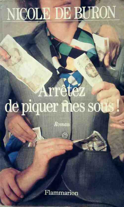 Arrêtez de piquer mes sous ! - Nicole De Buron - Livre