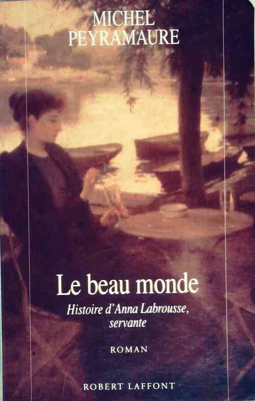 Le beau monde - Michel Peyramaure - Livre