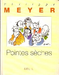 Pointes sèches - Philippe Meyer - Livre