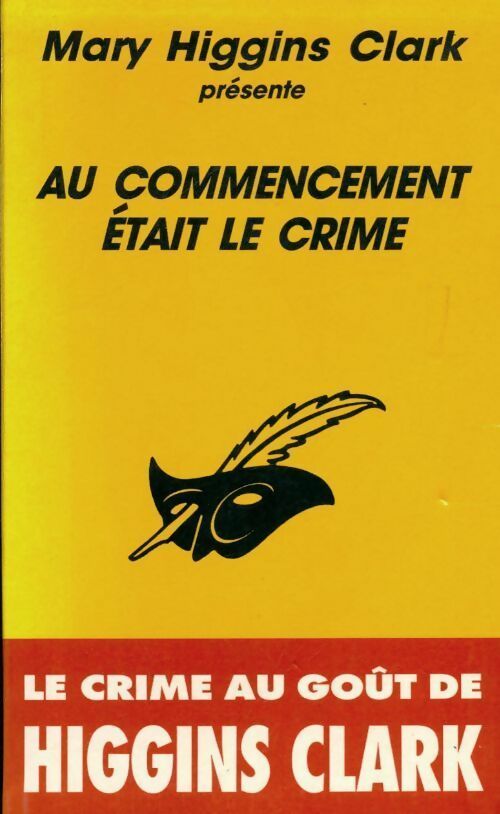 Au commencement était le crime - Mary Higgins Clark - Livre