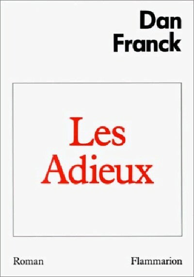 Les adieux - Dan Franck - Livre