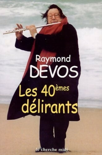 Les quarantièmes délirants - Raymond Devos - Livre