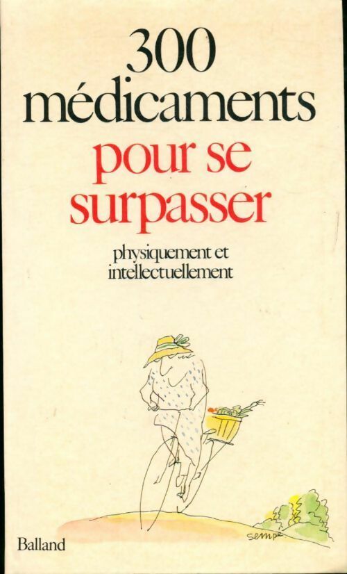 300 Médicaments pour se surpasser - Collectif - Livre