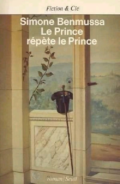 Le Prince répète le Prince - Simone Benmussa - Livre