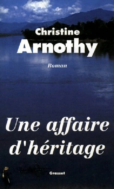 Une affaire d'héritage - Christine Arnothy - Livre