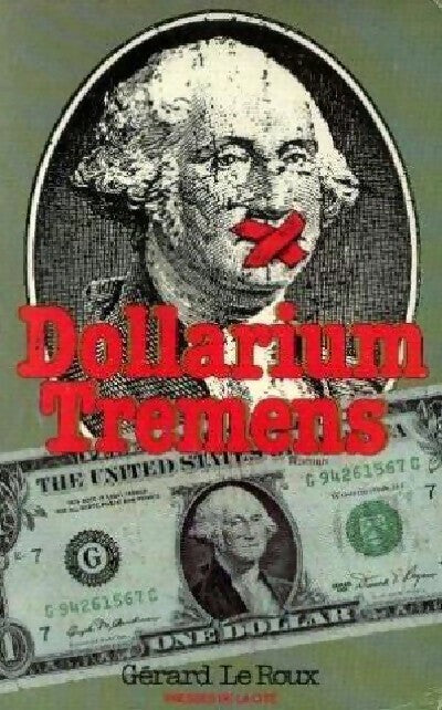 Dollarium Tremens - Gérard Le Roux - Livre