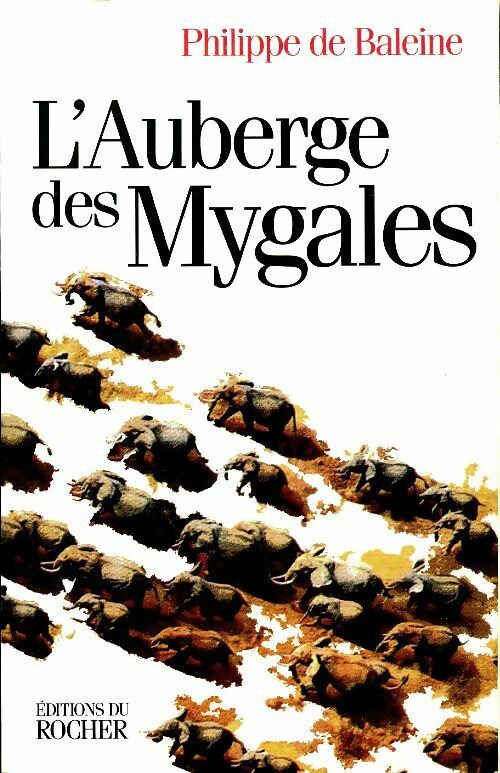 L'auberge des mygales - Philippe De Baleine - Livre
