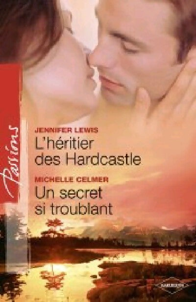 L'héritier de Hardcastle / Un secret si troublant - Michelle Celmer, Jennifer Lewis - Livre