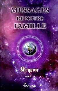 Kryeon Tome V :  Messages de notre famille - Collectif - Livre