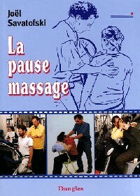 La pause massage - Joël Savatofski - Livre