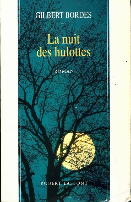 La nuit des hulottes - Gilbert Bordes - Livre