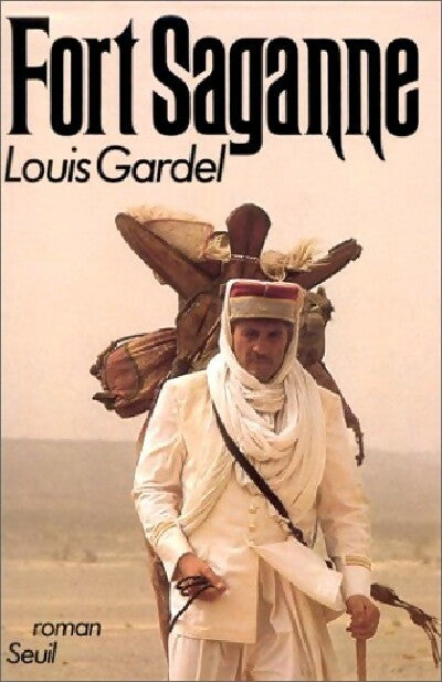 Fort Saganne - Louis Gardel - Livre
