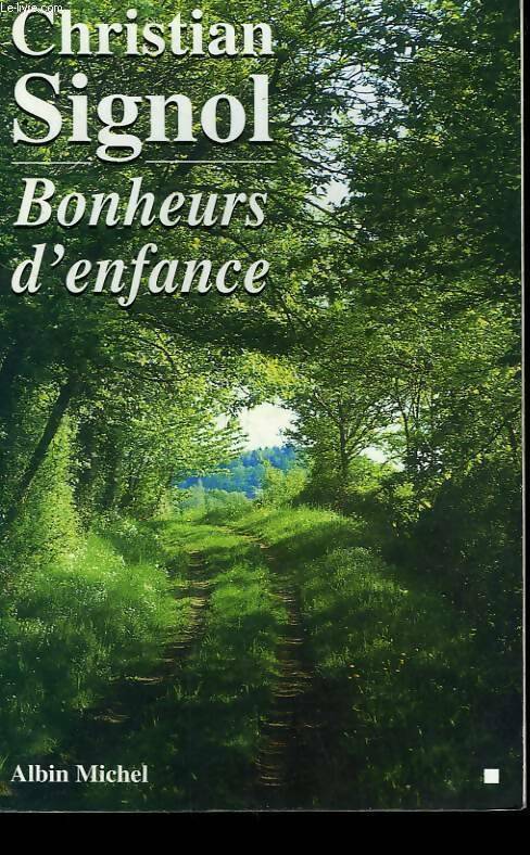 Bonheurs d'enfance - Christian Signol - Livre