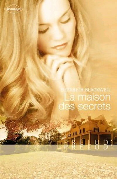 La maison des secrets - Elizabeth Blackwell - Livre