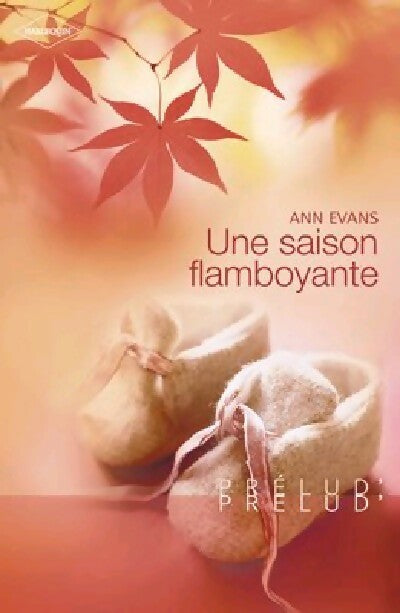 Une saison flamboyante - Ann Evans - Livre