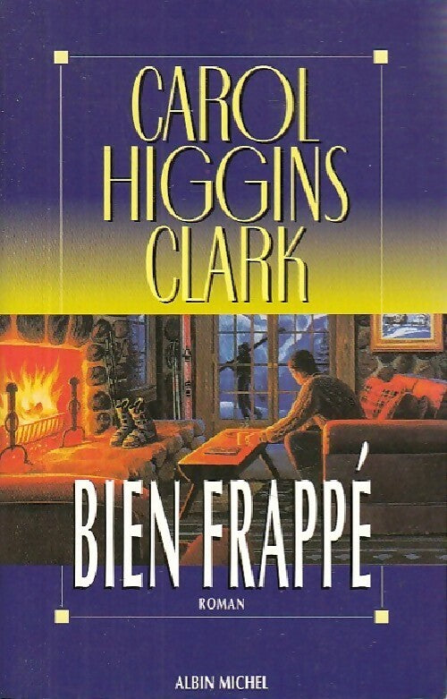 Bien frappé - Carol Higgins Clark - Livre