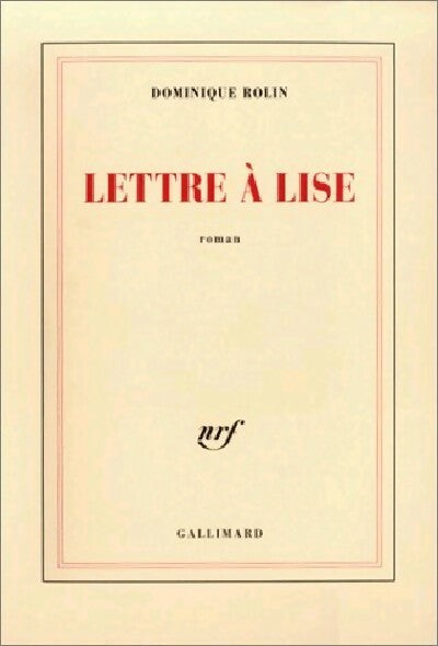 Lettre à Lise - Dominique Rolin - Livre
