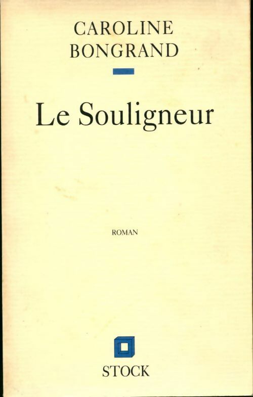 Le souligneur - Caroline Bongrand - Livre
