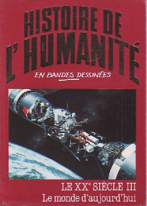 Le XXe siècle Tome III : Le monde d'aujourd'hui - Alberto Cabado - Livre
