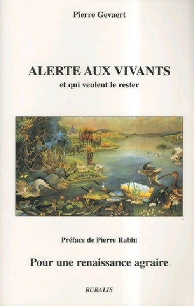 Alerte aux vivants et à ceux qui veulent le rester - Pierre Gevaert - Livre