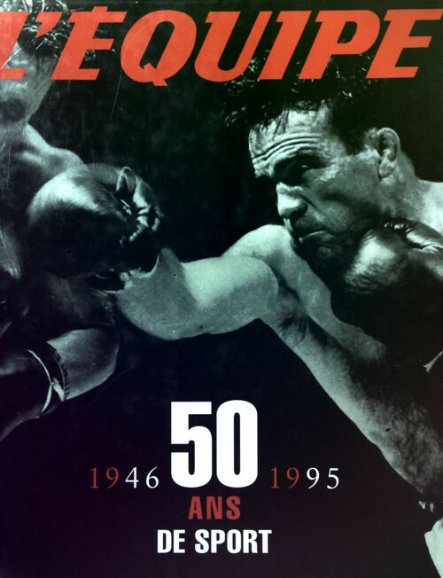 L'equipe. 50 Ans de sport - Collectif - Livre