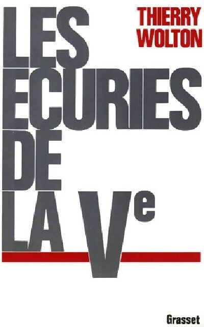 Les écuries de la Ve - Thierry Wolton - Livre