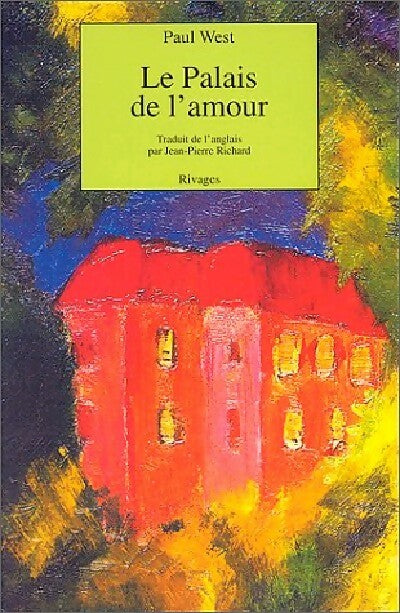 Le palais de l'amour - Paul West - Livre