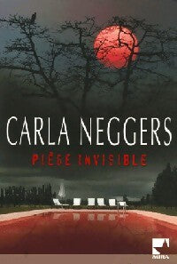 Piège invisible - Carla Neggers - Livre