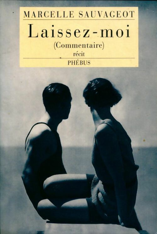 Laissez-moi (commentaire) - Marcelle Sauvageot - Livre