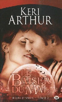 Le baiser du mal - Keri Arthur - Livre