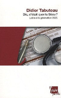 Dis, c'était quoi la sécu? - Didier Tabuteau - Livre