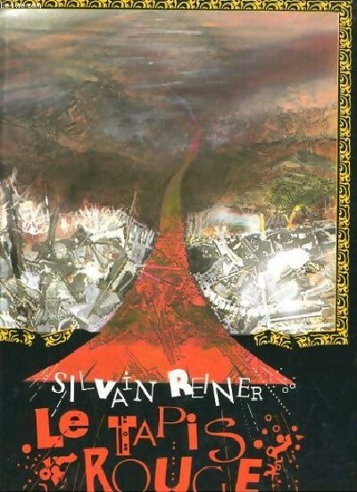 Le tapis rouge - Silvain Reiner - Livre