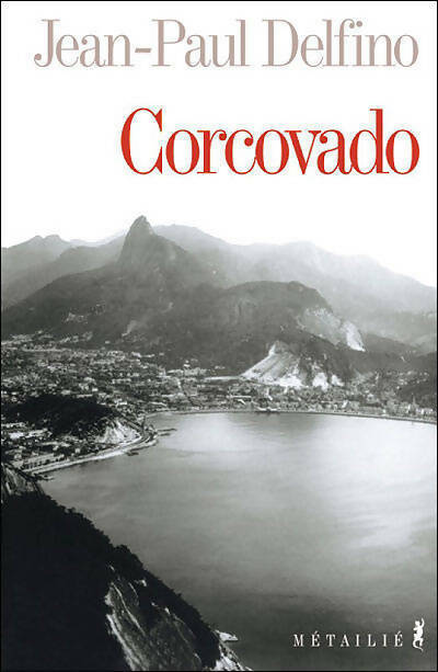 Corcovado - Jean-Paul Delfino - Livre