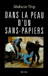 Dans la peau d'un sans-papiers - Ababacar Diop - Livre