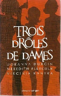 Trois drôles de dames - Virginia Kantra, Doranna Durgin, Meredith Fletcher - Livre