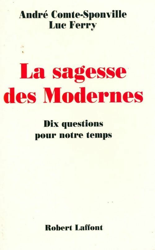 La sagesse des modernes - André Comte-Sponville - Livre