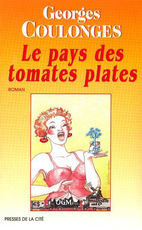 Le pays des tomates plates - Georges Coulonges - Livre
