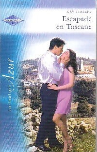 Escapade en Toscane - Kay Thorpe - Livre