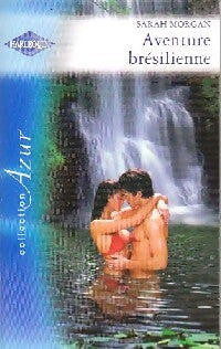 Aventure brésilienne - Sarah Morgan - Livre