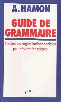Guide de grammaire - Albert Hamon - Livre