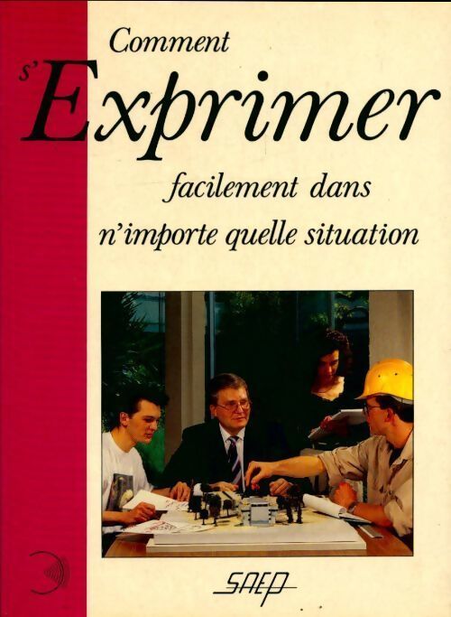 Comment s'exprimer facilement dans n'importe quelle situation - Michel Dansel - Livre