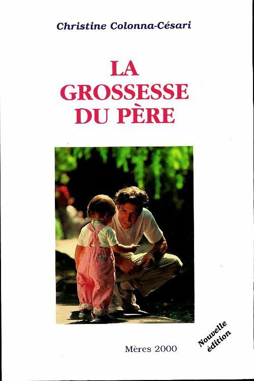 La grossesse du père - Christine Colonna-Césari - Livre