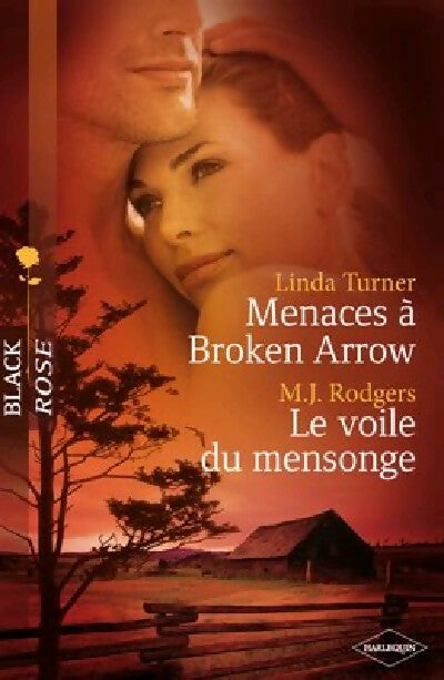 Menaces à Broken Arrow / Le voile du mensonge - M.J. Rodgers, Linda Turner - Livre