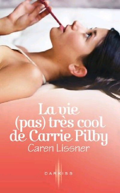 La vie (pas) très cool de Carrie Pilby - Caren Lissner - Livre