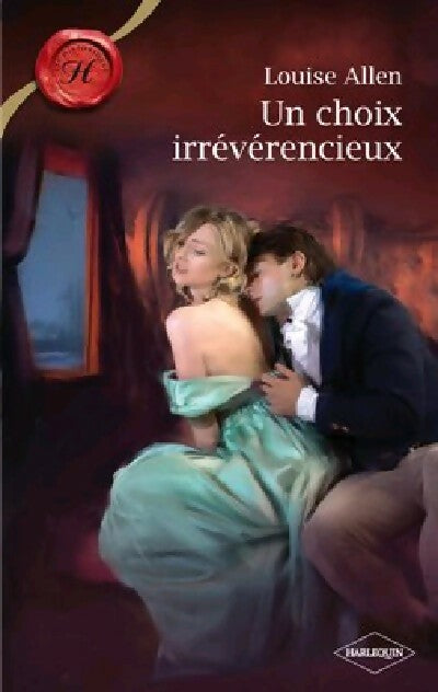 Un choix irrévérencieux - Louise Allen - Livre