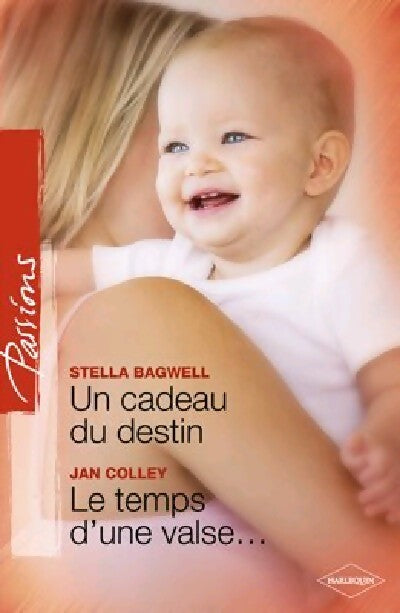 Un cadeau du destin/ Le temps d'une valse - Stella Bagwell, Jan Colley - Livre